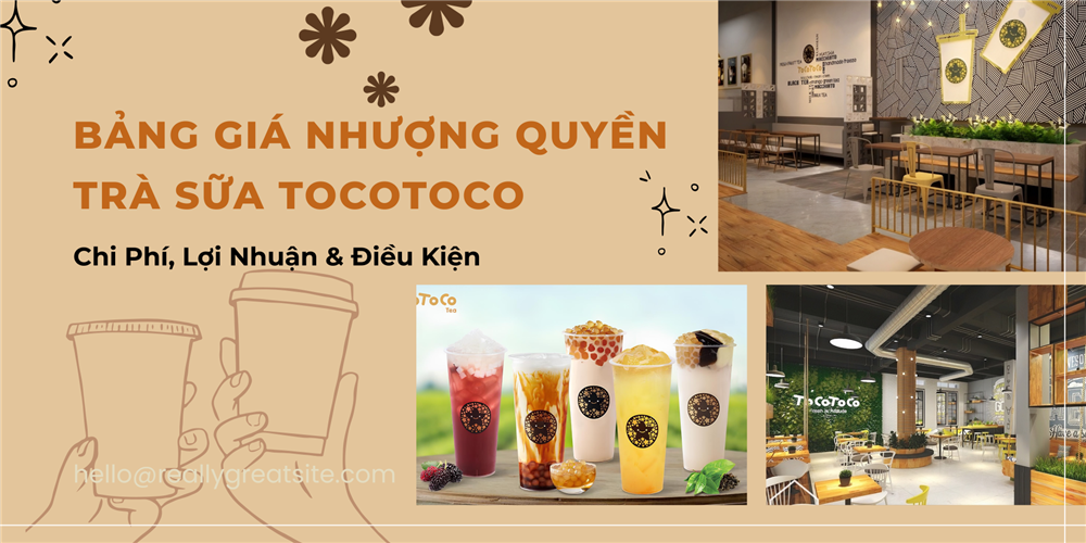 Bảng giá nhượng quyền trà sữa TocoToco mới nhất 2026: Chi phí chi tiết, ưu đãi và điều kiện đầu tư